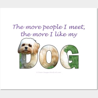 The more people I meet the more I like my dog - Cavachon oil painting word art Posters and Art